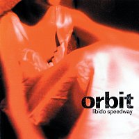 Orbit – Libido Speedway
