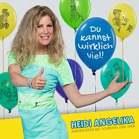 Heidi Angelika – Du kannst wirklich viel! Kinderlieder mit Schwung und Sinn