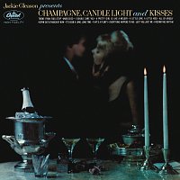 Jackie Gleason – Champagne, Candlelight And Kisses