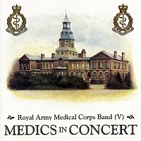 Royal Army Medical Corps Band – Soundline Presents Military Band Music - Medics in Concert