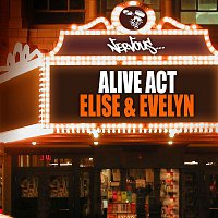 Alive Act – Elise & Evelyn