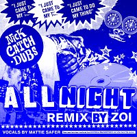 Nick Catchdubs, Mattie Safer – All Night [ZOI Remix]