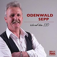 Odenwald Sepp – Ich ruf die 110