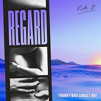 Regard – Ride It (Franky Wah Sunset Mix)