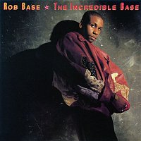 Rob Base – The Incredible Base