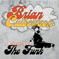 Brian Culbertson – Bringing Back The Funk