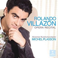 Rolando Villazón, Munchner Rundfunkorchester, Michel Plasson – Opera Recital