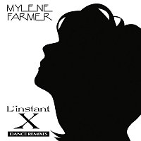 L'instant X [Dance Remixes]