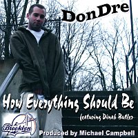 DonDre, Dinah Butler – How Everything Should Be