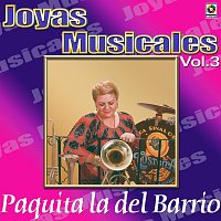 Paquita la del Barrio – Joyas Musicales: Éxitos Con Banda, Vol. 3