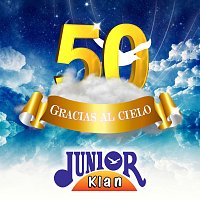 Junior Klan – 50 Gracias Al Cielo