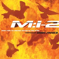 Hans Zimmer – Mission: Impossible 2 [Music from the Original Motion Picture Score]