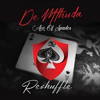 De Mthuda – Ace Of Spades [Reshuffle]