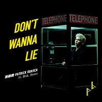 Patrick Brasca, 8lak, Hosea – Don't Wanna Lie