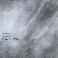 Markus Bratusa, Joe Gridl, Sebastian Felber – Inseparable