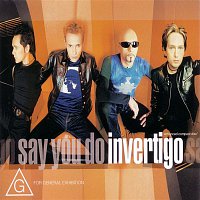 Invertigo – Say You Do