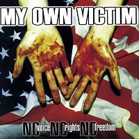 My Own Victim – No Voice, No Rights, No Freedom