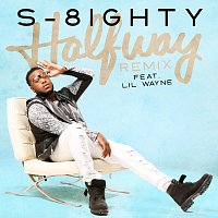 S-8ighty, Lil Wayne – Halfway [Remix]