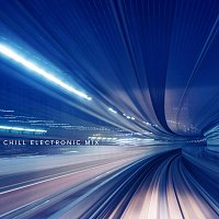 Různí interpreti – Chill Electronic Mix