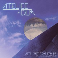 AteljeeDLM – Let's Get Together