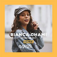 Bianca Chami – Melhor que voce (Rafael Nazareth Remix)