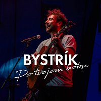 Bystrík – Po tvojom boku