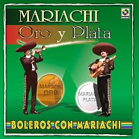 Mariachi Oro Y Plata – Boleros Con Mariachi