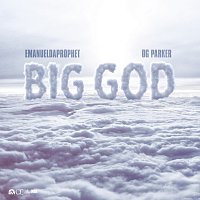 EmanuelDaProphet, OG Parker – BIG GOD