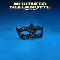 Tiromancino – MI RITUFFO NELLA NOTTE