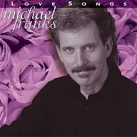 Michael Franks – Love Songs