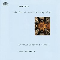 Gabrieli, Paul McCreesh – Purcell: Ode For St. Cecilia's Day; My Beloved Spake; O Sing Unto The Lord