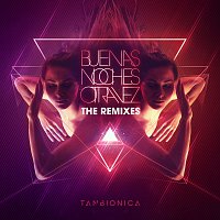 Tan Bionica – Buenas Noches Otra Vez [The Remixes]