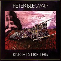 Peter Blegvad – Knights Like This