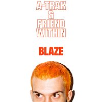 A-Trak, Friend Within – Blaze