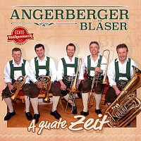 Angerberger Blaser – A guate Zeit - Instrumental