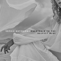 Sophie Hutchings – Surrender To The Deepest Blue