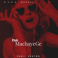 Khub MachayeGe (feat. Ranu Mondal)