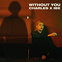 CHARLES, IBE – Without You