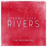 Thomas Jack – Rivers (feat. Nico & Vinz)