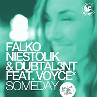 Falko Niestolik & Dubtal3nt – Someday (feat. Voyce*) [Sascha Kloeber Remix]