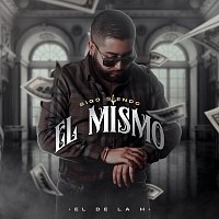 El De La H – Sigo Siendo El Mismo