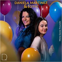 Daniela Martinez, Lotte – Meine beste Freundin
