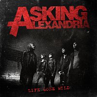 Asking Alexandria – Life Gone Wild EP