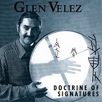 Glen Velez – Doctrine of Signatures