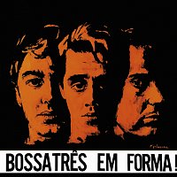 Bossa Tres – Bossatres Em Forma!