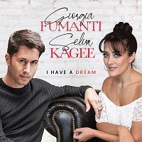 Giorgia Fumanti, Selim Kagee – I Have A Dream [Duet]