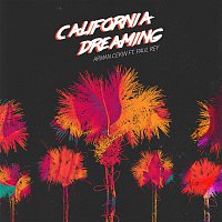 Arman Cekin – California Dreaming (feat. Paul Rey)
