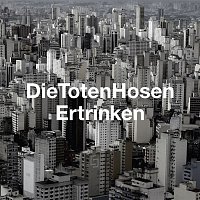 Die Toten Hosen – Ertrinken