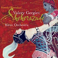 Mariinsky Orchestra, Valery Gergiev – Rimsky-Korsakov: Scheherazade