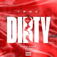 Tank – Dirty (Remix) [feat. Chris Brown, Feather & Rahky]